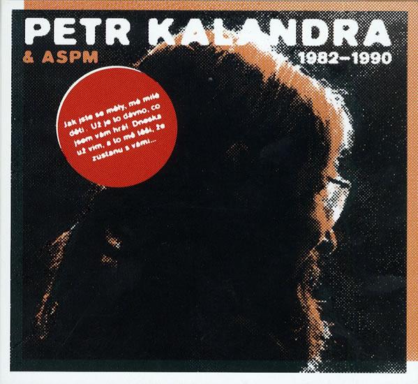Kniha: Petr Kalandra - ASPM - 1982 - 1990 - 2CD - Kalandra Petr