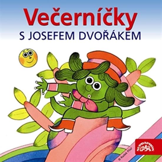 Kniha: Večerníčky s Josefem Dvořákem - Josef Dvořák