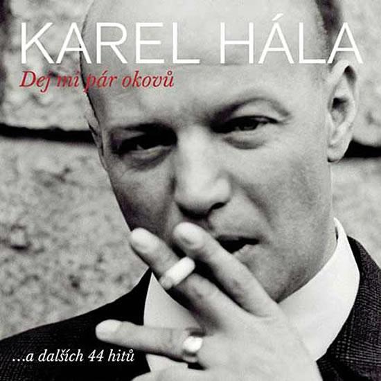 Kniha: Hála Karel - Dej mi pár okovů 2CD - Hála Karel