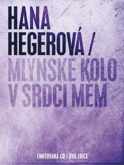 Kniha: Mlýnské kolo v srdci mém - CD+DVD - Hegerová Hana