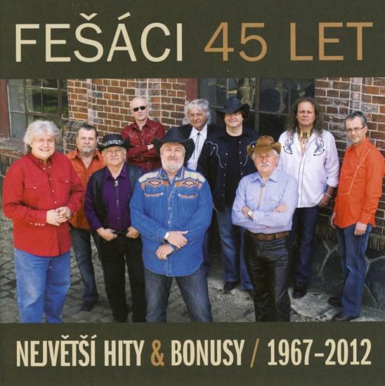 Kniha: Fešáci - 45 let Největší hity a bonusy 1967 - 2012 2CD - Fešáci