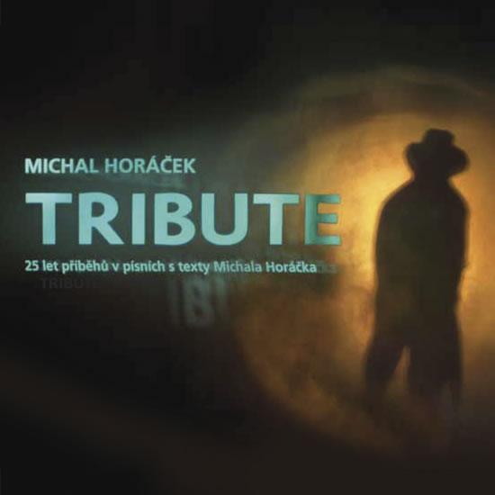 Kniha: Horáček Michal - Tribute 2CD - Horáček Michal