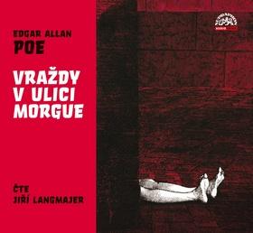 Kniha: Vraždy v ulici Morgue - Edgar Allan Poe; Jiří Langmajer