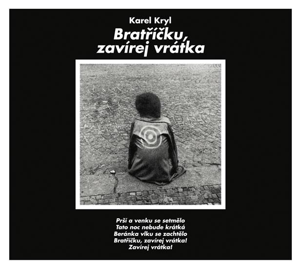 Kniha: Karel Kryl - Bratříčku, zavírej vrátka CD - Kryl Karel