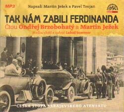 Kniha: Tak nám zabili Ferdinanda (1xaudio na cd - mp3) - Martin Ježek
