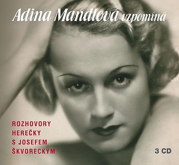 Kniha: Adina Mandlová vzpomíná - 3CD - Škvorecký Josef