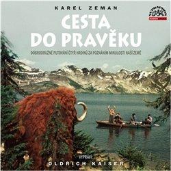 Kniha: Cesta do pravěku (1x Audio na CD) - Karel Zeman