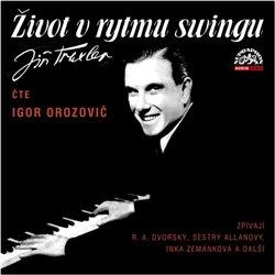 Kniha: Život v rytmu swingu (2x Audio na CD - MP3) - Jiří Traxler