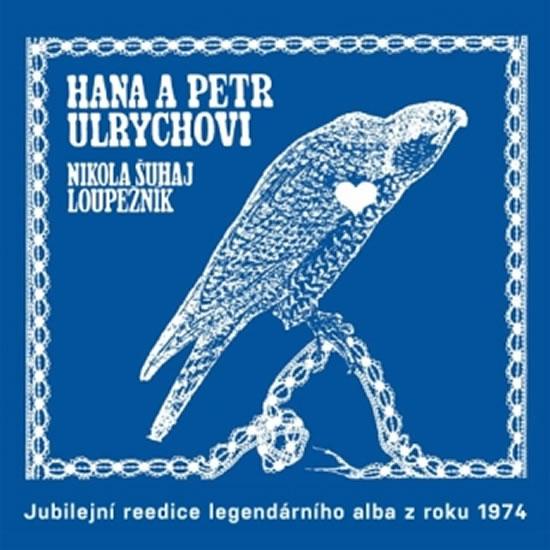 Kniha: Nikola Šuhaj loupežník - LP - Ulrychovi Hana a Petr