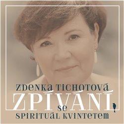 Kniha: Zdenka Tichotová: Zpívání se Spirituál kvintetem - Zdenka Tichotová