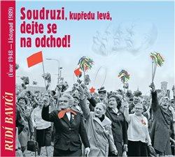 Kniha: Rudí baviči aneb Soudruzi, dejte se na odchod (1x Audio na CD)autor neuvedený