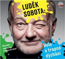 Kniha: Holé a trapné dýchání (1x Audio na CD - MP3) - Luděk Sobota