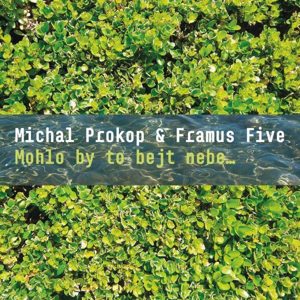 Kniha: Michal Prokop -amp; Framus Five: Mohlo by to bejt nebe.. LP - Michal Prokop
