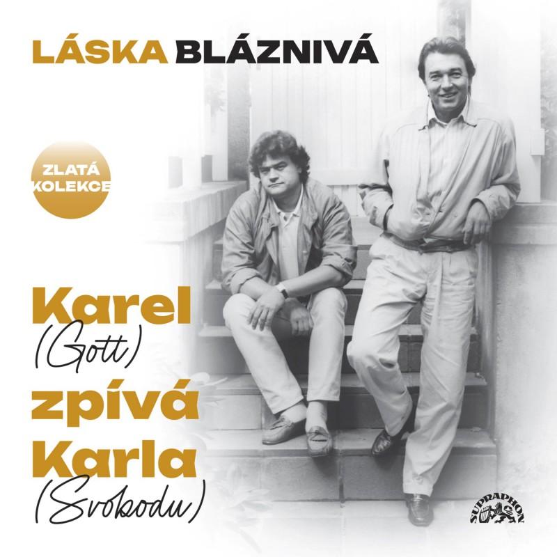 Kniha: Karel Gott: Láska bláznivá / Karel (Gott) zpívá Karla (Svobodu) - Karel Gott