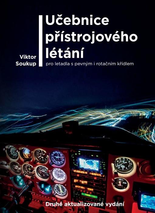 Kniha: Učebnice přístrojového létání (druhé aktualizované vydání) - Viktor Soukup