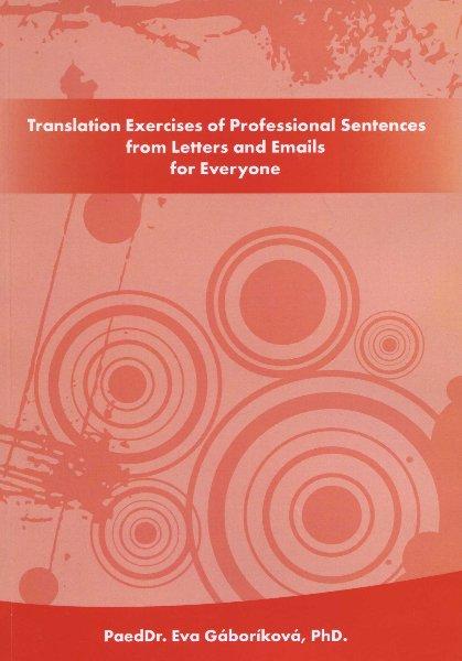 Kniha: Translation Exercises of Professional Sentences from Letters and Emails for Everyone - Eva Gáboríková
