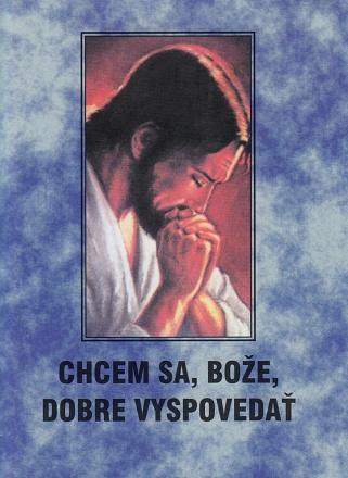 Kniha: Chcem sa, Bože, dobre vyspovedať - František Krajňák