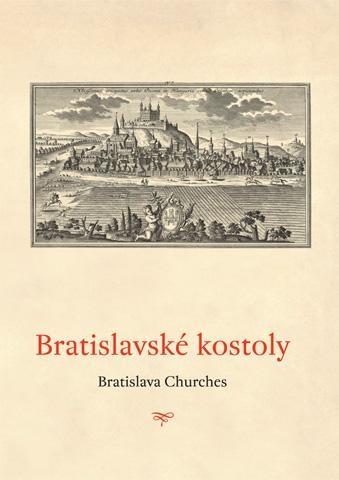 Kniha: Bratislavské kostoly - Jana Luková
