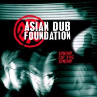 Asian Dub Foundation: Enemy of the Enemy LP