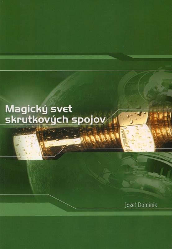 Kniha: Magický svet skrutkových spojov - Jozef Dominik