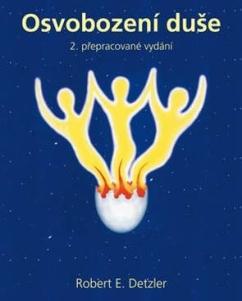 Kniha: Osvobození duše - 2. upravené vydání - Robert Detzler