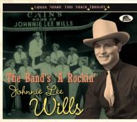 Wills, Johnnie Lee:  The Band´S A-Rockin´ - Gonna Shake This Shack Tonight