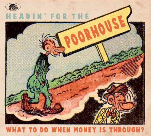 Kniha: V/A:  Headin´ For The Poorhouse - What To Do When Money Is Through? - V/A