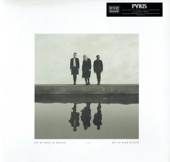 Kniha: Pvris:  All We Know Of Heaven, All We Need Of Hell - Pvris