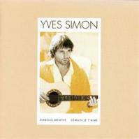 Yves Simon:  Demain Je T´Aime