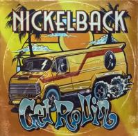 Nickelback:  Get Rollin´