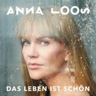 Anna Loos:  Das Leben Ist Schon