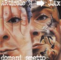 Articolo 31:  Domani Smetto