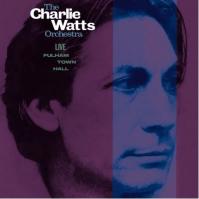 Watts Charlie / Watts Orchestra:  Live At Fulham Town Hall