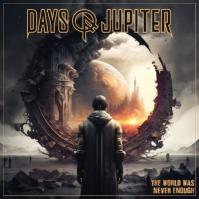 Days Of Jupiter:  The World Was Never Enough
