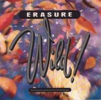 Erasure:  Wild!