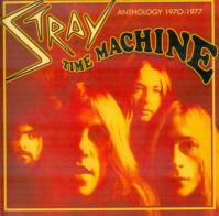 Stray:  Time Machine - Anthology 1970 - 1977