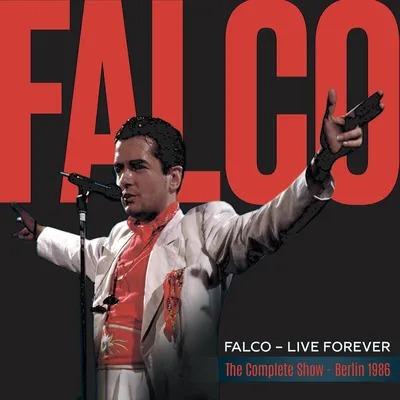 Kniha: Falco: Live Forever: The Complete Show - Berlin 1986 - Falco