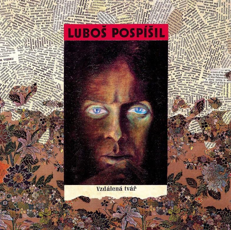 Kniha: Luboš Pospíšil: Vzdálená tvář (30th Anniversary Edition) LP - Luboš Pospíšil