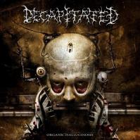 DECAPITATED  ORGANIC HALLUCINOSIS