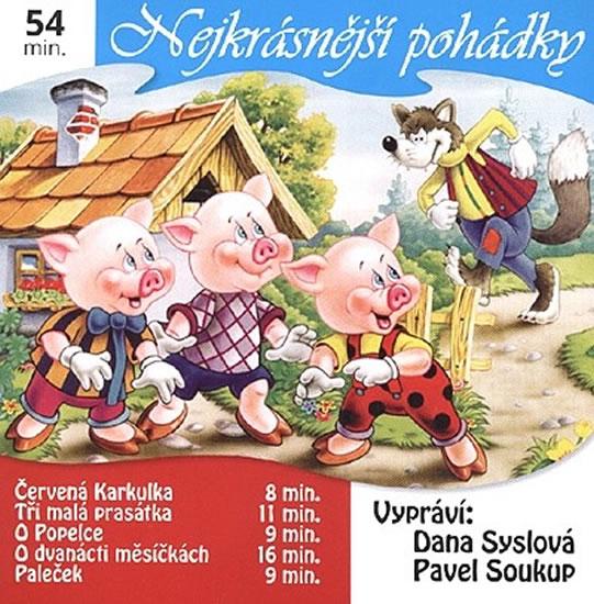 Kniha: Nejkrásnější pohádky 1. - CD (Čte Dana Syslová, Pavel Soukup)autor neuvedený