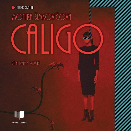 Kniha: Caligo (Audiokniha CD-MP3) - Monika Šimkovičová