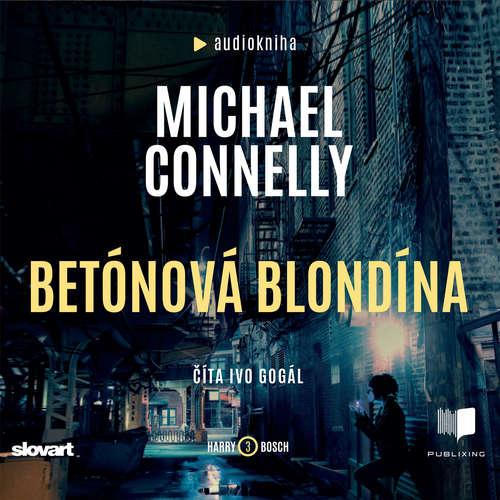 Kniha: Audiokniha Betónová blondína - Michael Connelly