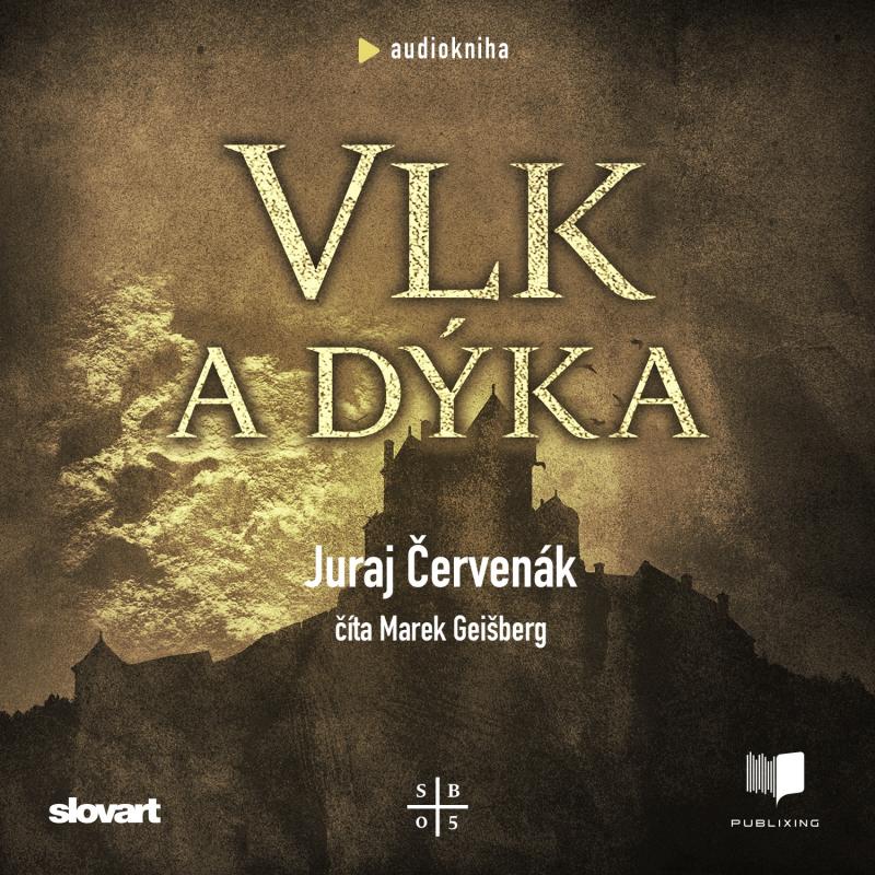 Kniha: Audiokniha Vlk a dýka - Juraj Červenák