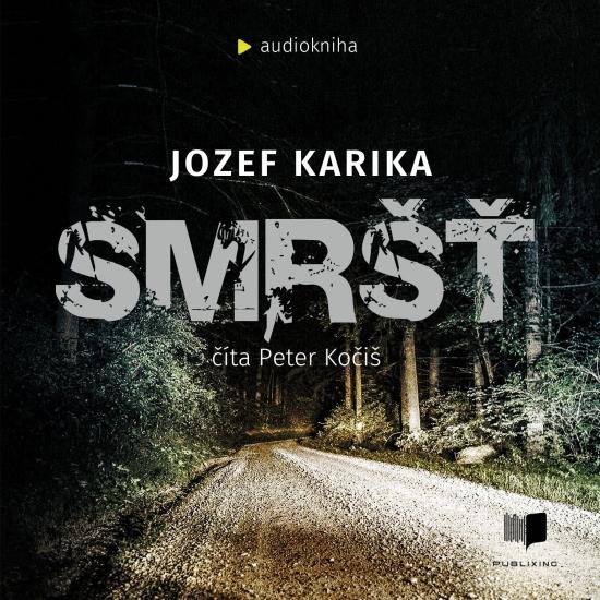 Kniha: Smršť - audiokniha - Karika Jozef