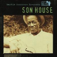 Son House: Martin Scorsese Presents The Blues