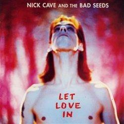 Kniha: Nick Cave, The Bad Seeds: Let Love In LP - Nick Cave