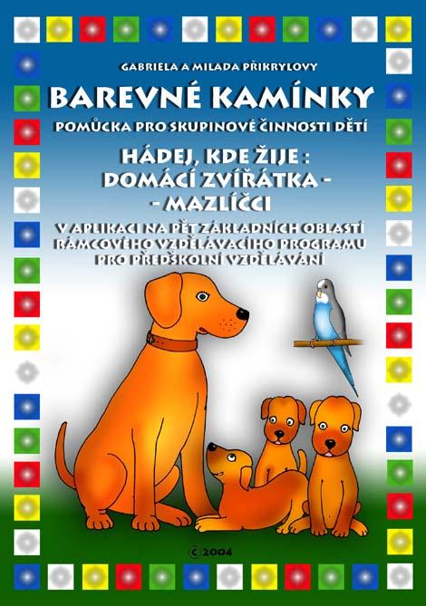 Kniha: Hádej, kde žije: domácí zvířátka - mazlíčci - Přikrylová Milada