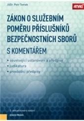Kniha: Zákon o služebním poměru příslušníků bezpečnostních sborů s komentářem 2017 - Petr Tomaek