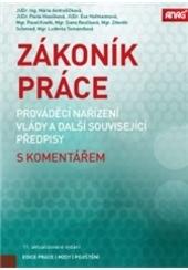 Kniha: Zákoník práce, prováděcí nařízení vlády a další související předpisy s komentářem 2017 - M.