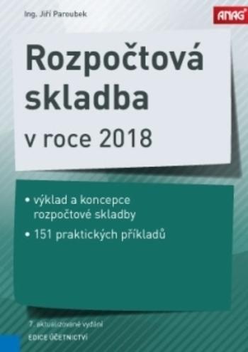 Kniha: Rozpočtová skladba v roce 2018 - 7. vydání - Jiří Paroubek